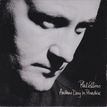 PHIL COLLINS - ANOTHER DAY IN PARADISE Британский музыкант Фил Коллинз нечасто во время сольной карьеры затрагивал остросоциальные темы. Но есть в его творческом багаже суперпопулярная песня, с